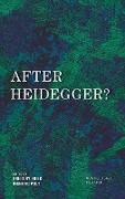 After Heidegger?