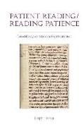 Patient Reading/Reading Patience: Oxford Essays on Medieval English Literature