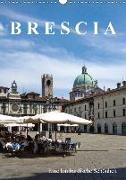 Brescia, eine lombardische Schönheit (Wandkalender 2018 DIN A3 hoch) Dieser erfolgreiche Kalender wurde dieses Jahr mit gleichen Bildern und aktualisiertem Kalendarium wiederveröffentlicht