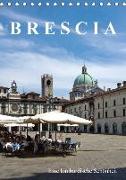 Brescia, eine lombardische Schönheit (Tischkalender 2018 DIN A5 hoch) Dieser erfolgreiche Kalender wurde dieses Jahr mit gleichen Bildern und aktualisiertem Kalendarium wiederveröffentlicht