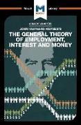 An Analysis of John Maynard Keyne's The General Theory of Employment, Interest and Money