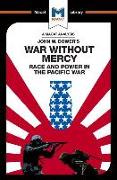 An Analysis of John W. Dower's War Without Mercy