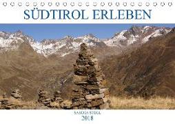 Südtirol erleben (Tischkalender 2018 DIN A5 quer) Dieser erfolgreiche Kalender wurde dieses Jahr mit gleichen Bildern und aktualisiertem Kalendarium wiederveröffentlicht