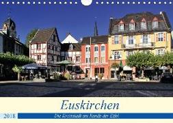 Euskirchen - Die Kreisstadt am Rande der Eifel (Wandkalender 2018 DIN A4 quer) Dieser erfolgreiche Kalender wurde dieses Jahr mit gleichen Bildern und aktualisiertem Kalendarium wiederveröffentlicht