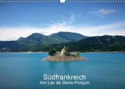 Südfrankreich - am Lac de Serre-Ponçon (Wandkalender 2018 DIN A3 quer) Dieser erfolgreiche Kalender wurde dieses Jahr mit gleichen Bildern und aktualisiertem Kalendarium wiederveröffentlicht