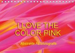 I love the color pink - Abstrakte Farbfotografie (Tischkalender 2018 DIN A5 quer) Dieser erfolgreiche Kalender wurde dieses Jahr mit gleichen Bildern und aktualisiertem Kalendarium wiederveröffentlicht