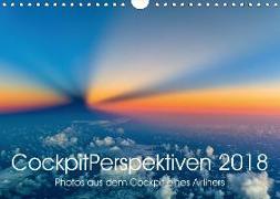 CockpitPerspektiven 2018 (Wandkalender 2018 DIN A4 quer) Dieser erfolgreiche Kalender wurde dieses Jahr mit gleichen Bildern und aktualisiertem Kalendarium wiederveröffentlicht