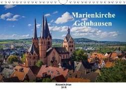 Marienkirche Gelnhausen (Wandkalender 2018 DIN A4 quer) Dieser erfolgreiche Kalender wurde dieses Jahr mit gleichen Bildern und aktualisiertem Kalendarium wiederveröffentlicht
