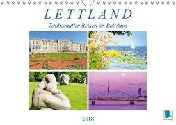 Lettland: Zauberhaftes Reisen im Baltikum (Wandkalender 2018 DIN A4 quer) Dieser erfolgreiche Kalender wurde dieses Jahr mit gleichen Bildern und aktualisiertem Kalendarium wiederveröffentlicht