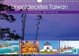 Unentdecktes Taiwan: Gebirgsinsel im Pazifik (Wandkalender 2018 DIN A4 quer) Dieser erfolgreiche Kalender wurde dieses Jahr mit gleichen Bildern und aktualisiertem Kalendarium wiederveröffentlicht