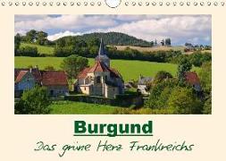 Burgund - Das grüne Herz Frankreichs (Wandkalender 2018 DIN A4 quer) Dieser erfolgreiche Kalender wurde dieses Jahr mit gleichen Bildern und aktualisiertem Kalendarium wiederveröffentlicht