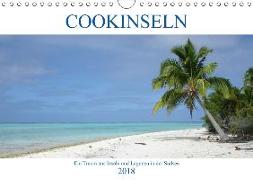 Cookinseln - Ein Traum aus Inseln und Lagunen in der Südsee (Wandkalender 2018 DIN A4 quer) Dieser erfolgreiche Kalender wurde dieses Jahr mit gleichen Bildern und aktualisiertem Kalendarium wiederveröffentlicht