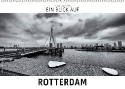 Ein Blick auf Rotterdam (Wandkalender 2018 DIN A2 quer) Dieser erfolgreiche Kalender wurde dieses Jahr mit gleichen Bildern und aktualisiertem Kalendarium wiederveröffentlicht