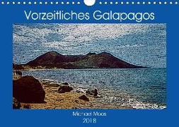 Vorzeitliches Galapagos (Wandkalender 2018 DIN A4 quer) Dieser erfolgreiche Kalender wurde dieses Jahr mit gleichen Bildern und aktualisiertem Kalendarium wiederveröffentlicht