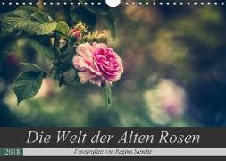 Die Welt der Alten Rosen (Wandkalender 2018 DIN A4 quer) Dieser erfolgreiche Kalender wurde dieses Jahr mit gleichen Bildern und aktualisiertem Kalendarium wiederveröffentlicht