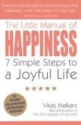 Little Manual of Happiness, The - 7 Simple Steps to a Joyful Life