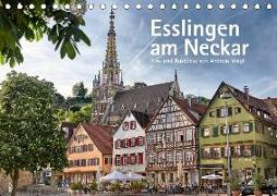 Esslingen am Neckar. Ein- und Ausblicke von Andreas Voigt (Tischkalender 2018 DIN A5 quer) Dieser erfolgreiche Kalender wurde dieses Jahr mit gleichen Bildern und aktualisiertem Kalendarium wiederveröffentlicht