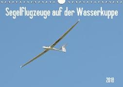 Flugzeuge auf der Wasserkuppe 2018 (Wandkalender 2018 DIN A4 quer) Dieser erfolgreiche Kalender wurde dieses Jahr mit gleichen Bildern und aktualisiertem Kalendarium wiederveröffentlicht