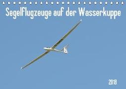 Flugzeuge auf der Wasserkuppe 2018 (Tischkalender 2018 DIN A5 quer) Dieser erfolgreiche Kalender wurde dieses Jahr mit gleichen Bildern und aktualisiertem Kalendarium wiederveröffentlicht