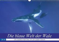 Die blaue Welt der Wale (Wandkalender 2018 DIN A3 quer) Dieser erfolgreiche Kalender wurde dieses Jahr mit gleichen Bildern und aktualisiertem Kalendarium wiederveröffentlicht
