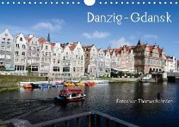 Danzig - Gdansk (Wandkalender 2018 DIN A4 quer) Dieser erfolgreiche Kalender wurde dieses Jahr mit gleichen Bildern und aktualisiertem Kalendarium wiederveröffentlicht