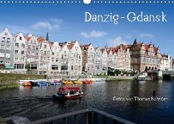Danzig - Gdansk (Wandkalender 2018 DIN A3 quer) Dieser erfolgreiche Kalender wurde dieses Jahr mit gleichen Bildern und aktualisiertem Kalendarium wiederveröffentlicht