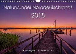 Naturwunder Norddeutschlands (Wandkalender 2018 DIN A4 quer) Dieser erfolgreiche Kalender wurde dieses Jahr mit gleichen Bildern und aktualisiertem Kalendarium wiederveröffentlicht
