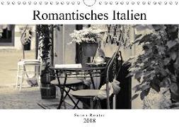 Romantisches Italien (Wandkalender 2018 DIN A4 quer) Dieser erfolgreiche Kalender wurde dieses Jahr mit gleichen Bildern und aktualisiertem Kalendarium wiederveröffentlicht