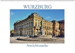 Würzburg - Ansichtssache (Wandkalender 2018 DIN A2 quer) Dieser erfolgreiche Kalender wurde dieses Jahr mit gleichen Bildern und aktualisiertem Kalendarium wiederveröffentlicht