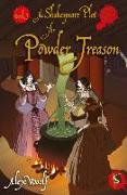 The Shakespeare Plot: The Powder Treason