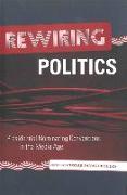 Rewiring Politics