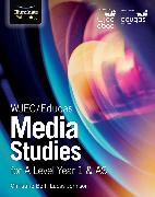 WJEC/Eduqas Media Studies for A Level Year 1 & AS: Student Book