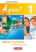 À plus !, Nouvelle édition - Bayern, Band 1, Meine Grammatik zum Selberschreiben, Arbeitsheft