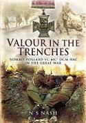 Valour in the Trenches: 'Bombo' Pollard VC MC* DCM Hac in the Great War