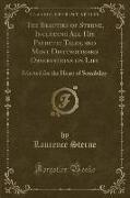 The Beauties of Sterne, Including All His Pathetic Tales, and Most Distinguished Observations on Life: Selected for the Heart of Sensibility (Classic