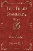 The Three Spaniards, Vol. 1 of 3