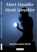 Mavi Hayaller Siyah Gercekler