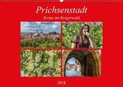 Prichsenstadt - Krone im Steigerwald (Wandkalender 2018 DIN A2 quer) Dieser erfolgreiche Kalender wurde dieses Jahr mit gleichen Bildern und aktualisiertem Kalendarium wiederveröffentlicht
