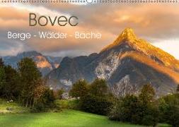 Bovec. Berge - Wälder - Bäche (Wandkalender 2018 DIN A2 quer) Dieser erfolgreiche Kalender wurde dieses Jahr mit gleichen Bildern und aktualisiertem Kalendarium wiederveröffentlicht