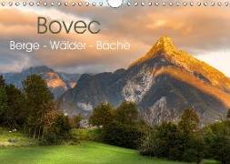 Bovec. Berge - Wälder - Bäche (Wandkalender 2018 DIN A4 quer) Dieser erfolgreiche Kalender wurde dieses Jahr mit gleichen Bildern und aktualisiertem Kalendarium wiederveröffentlicht