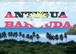 Antigua und Barbuda (Wandkalender 2018 DIN A3 quer) Dieser erfolgreiche Kalender wurde dieses Jahr mit gleichen Bildern und aktualisiertem Kalendarium wiederveröffentlicht