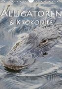 Alligatoren und Krokodile (Wandkalender 2018 DIN A4 hoch)