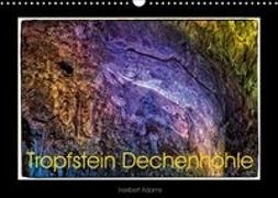 Tropfstein Dechenhöhle (Wandkalender 2018 DIN A3 quer)