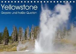 Yellowstone - Geysire und heisse Quellen (Tischkalender 2018 DIN A5 quer) Dieser erfolgreiche Kalender wurde dieses Jahr mit gleichen Bildern und aktualisiertem Kalendarium wiederveröffentlicht