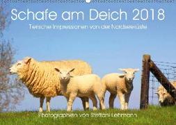 Schafe am Deich 2018. Tierische Impressionen von der Nordseeküste (Wandkalender 2018 DIN A2 quer)