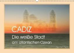 Cadiz - die weiße Stadt am atlantischen Ozean (Wandkalender 2018 DIN A3 quer)