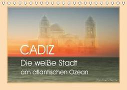 Cadiz - die weiße Stadt am atlantischen Ozean (Tischkalender 2018 DIN A5 quer)
