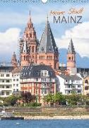 Meine Stadt Mainz (Wandkalender 2018 DIN A3 hoch)