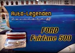 Auto-Legenden Ford Fairlane 500 (Wandkalender 2018 DIN A2 quer) Dieser erfolgreiche Kalender wurde dieses Jahr mit gleichen Bildern und aktualisiertem Kalendarium wiederveröffentlicht