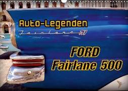 Auto-Legenden Ford Fairlane 500 (Wandkalender 2018 DIN A3 quer) Dieser erfolgreiche Kalender wurde dieses Jahr mit gleichen Bildern und aktualisiertem Kalendarium wiederveröffentlicht